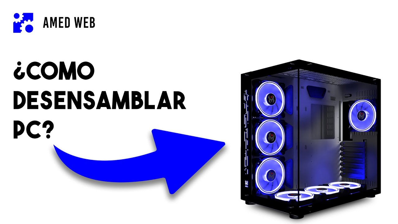&iquest;COMO DESENSAMBLAR PC?