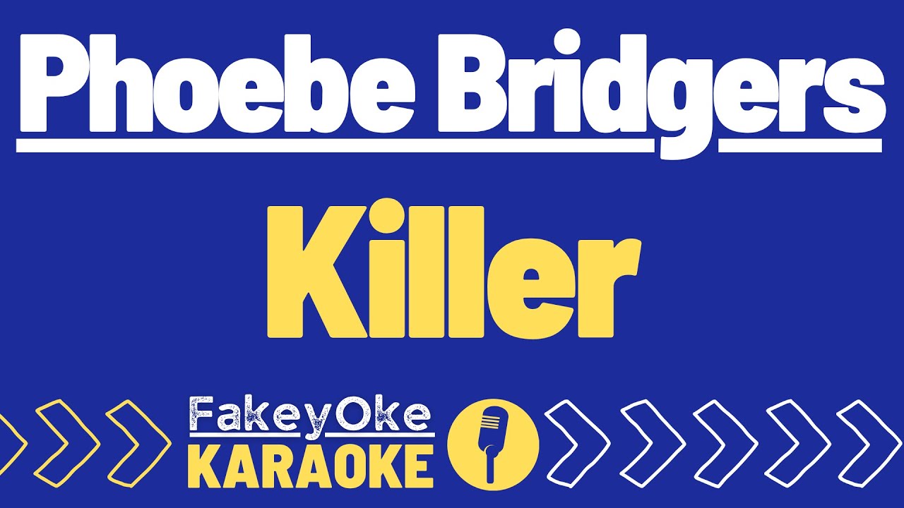 Phoebe Bridgers - Killer [Karaoke]