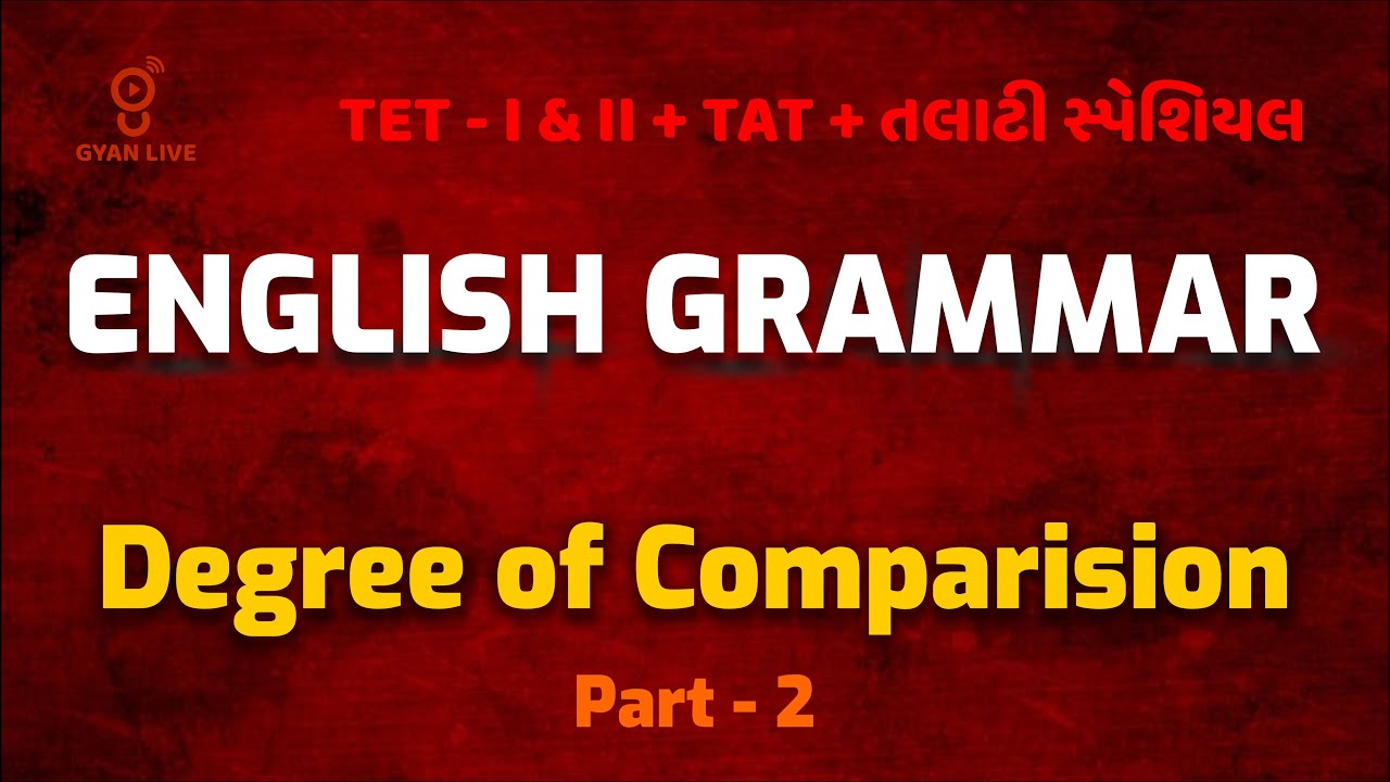 Episode - 05 English Grammar | Degree of Comparision | Part -2 TET/TAT/TALATI Special | LIVE@6:00pm
