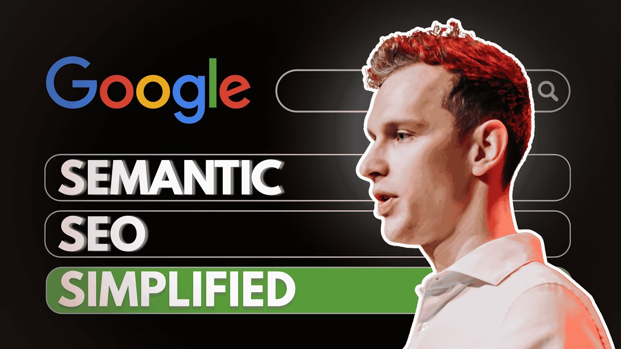 Semantic SEO In Simple Words (Koray's Framework For Beginners)