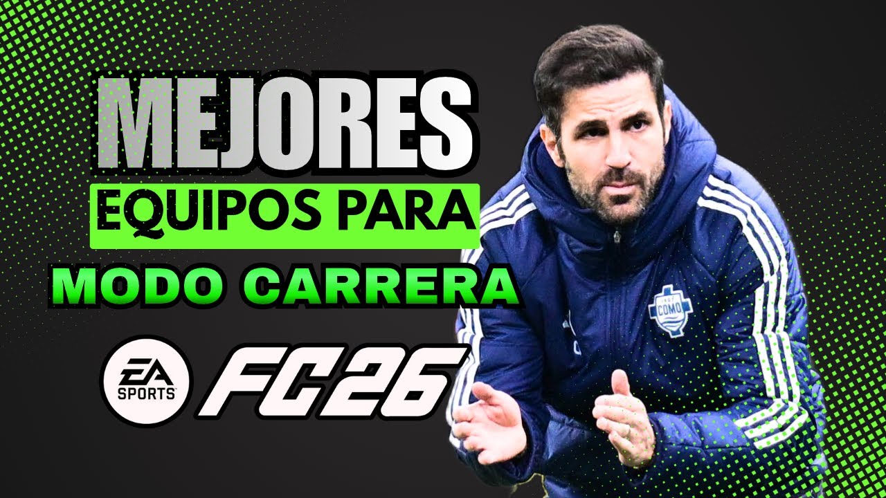 🏆 LOS MEJORES EQUIPOS PARA COMENZAR MODO CARRERA EN FC 26 (GU&Iacute;A DEFINITIVA) ⚽🔥