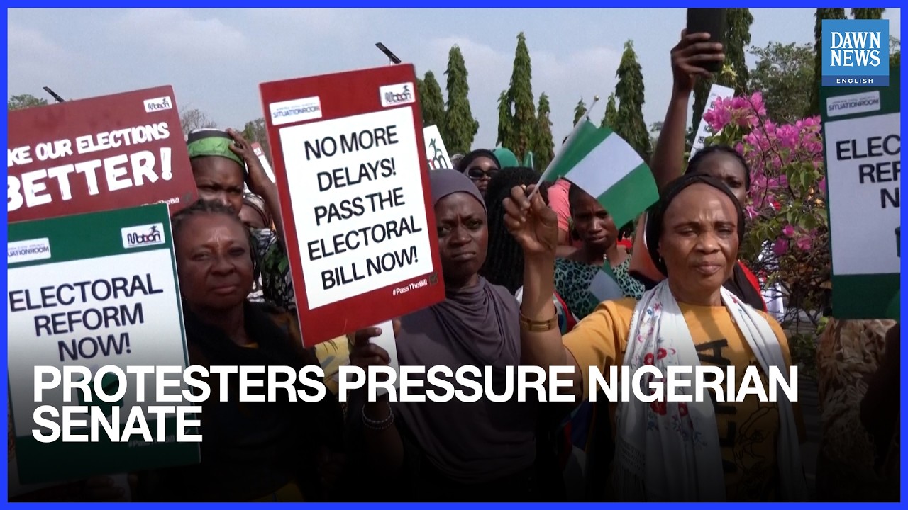 Nigerian Protesters Pressure Senate Ahead of Electoral Reform Debate | Dawn News English