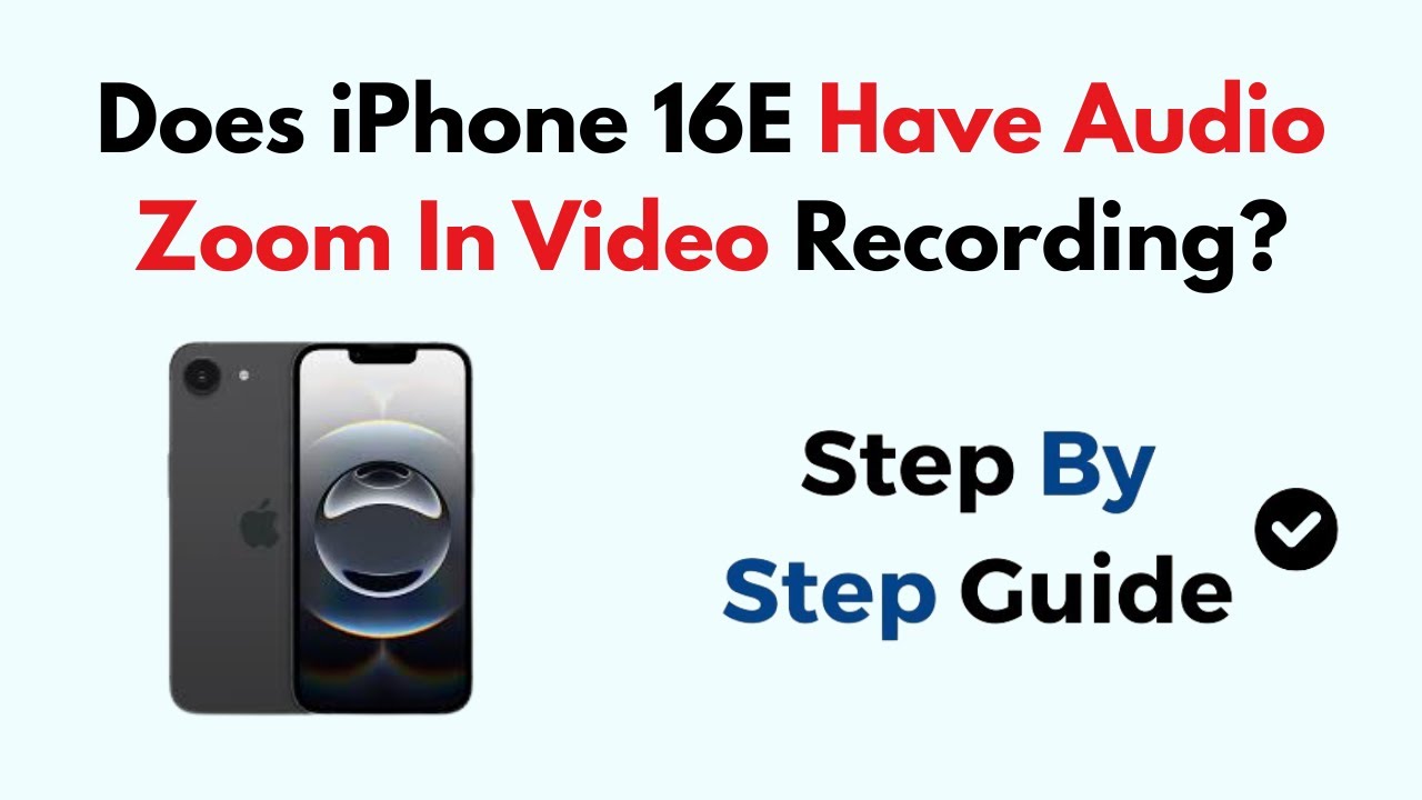 Does iPhone 16e Have Audio Zoom In Video Recording?