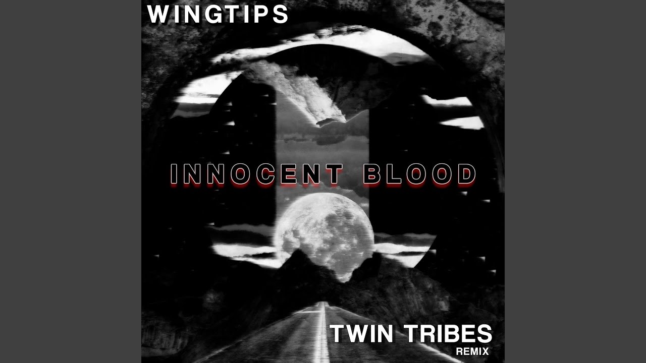 Innocent Blood (Twin Tribes Remix)