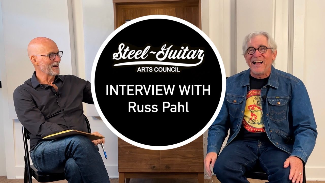 Russ Pahl Interview - Steel Guitar Arts Council