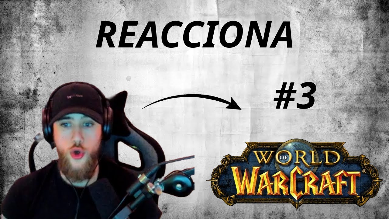 CAROLA REACCIONA A CINEMATICAS DE WOW #3
