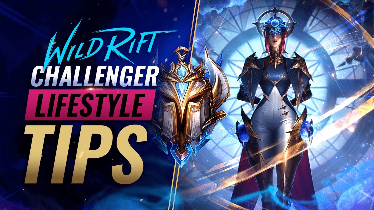 CHALLENGER Lifestyle Tips - Mentality, Fitness & Health for Wild Rift (LoL Mobile)