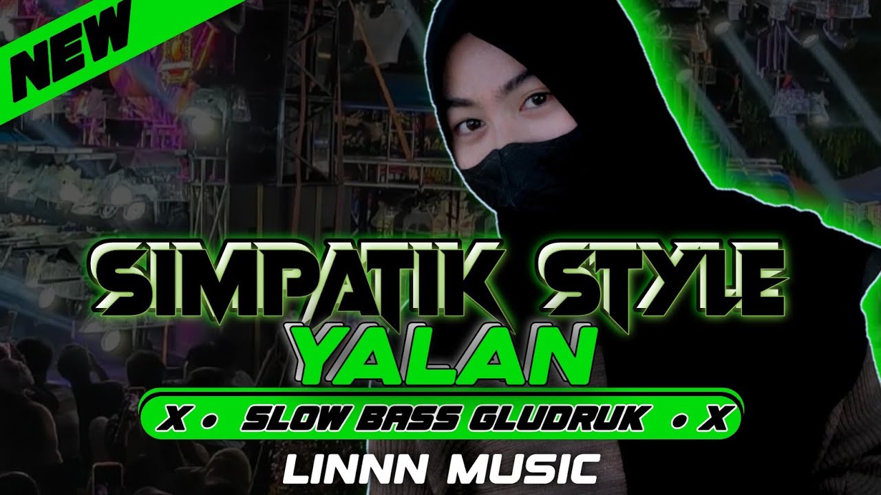 DJ SIMPATIK KOPLO STYLE - YALAN REBORN SLOW BASS GLUDRUK [ LINNN MUSIC ]