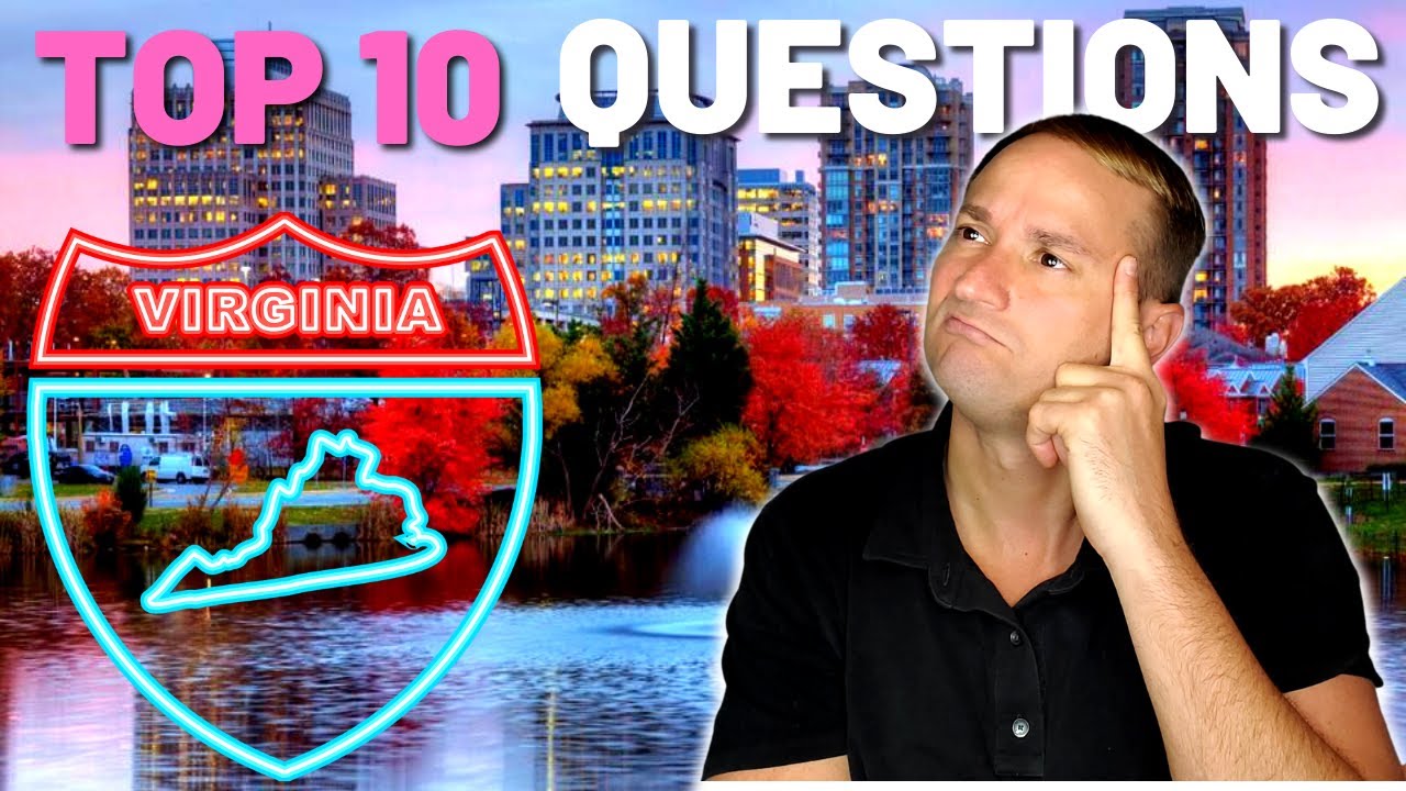 Moving To Northern Virginia | Your Top 10 Most Frequently Asked Questions Answered