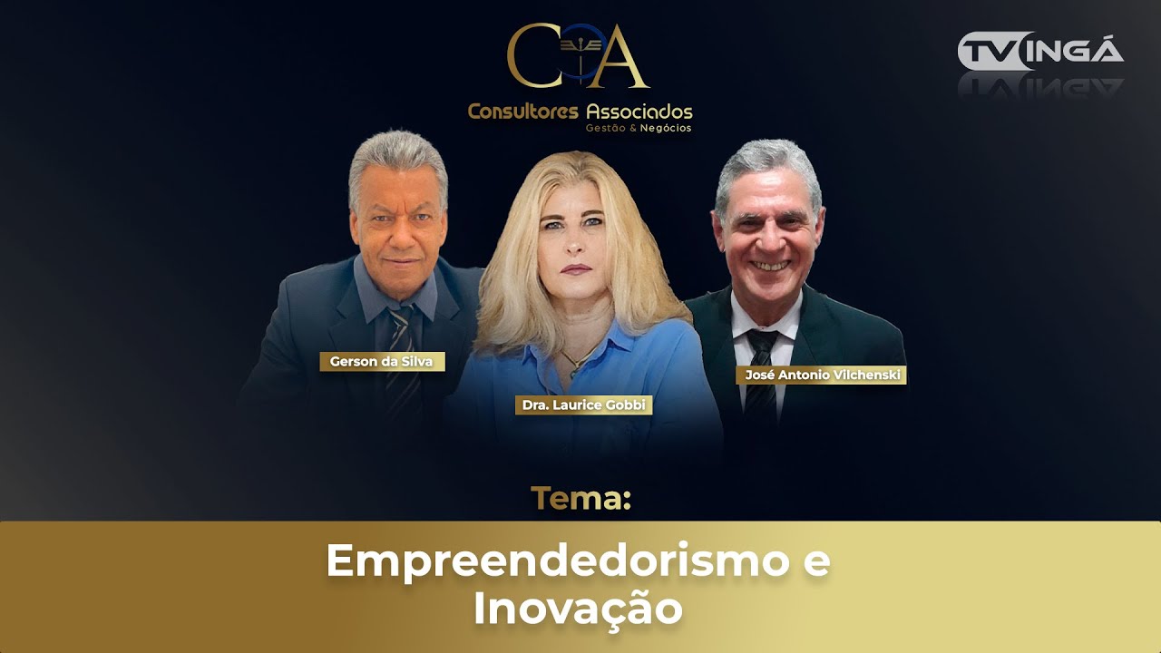 EMPREENDEDORISMO E INOVAÇÃO | Consultores Associados (11/03/2024)
