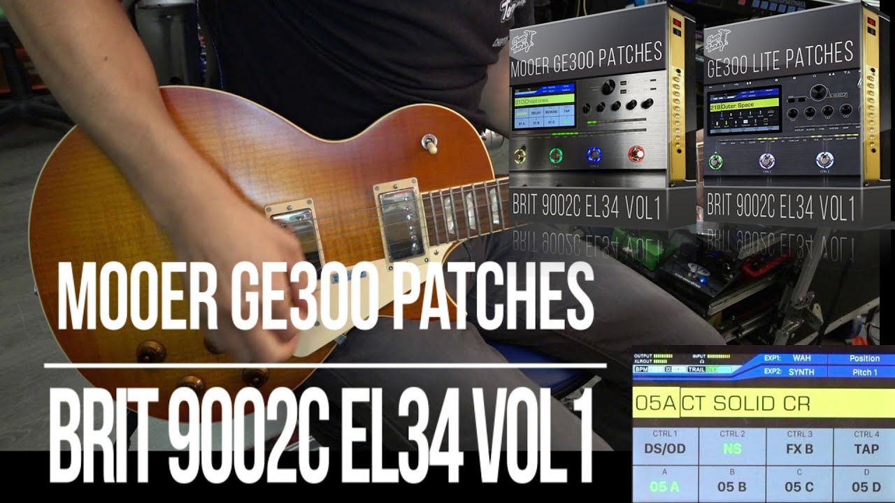 Mooer GE300 / GE300 lite Patches | Brit 9002C EL34 vol1 | Playthrough (JCM900 4100 EL34)