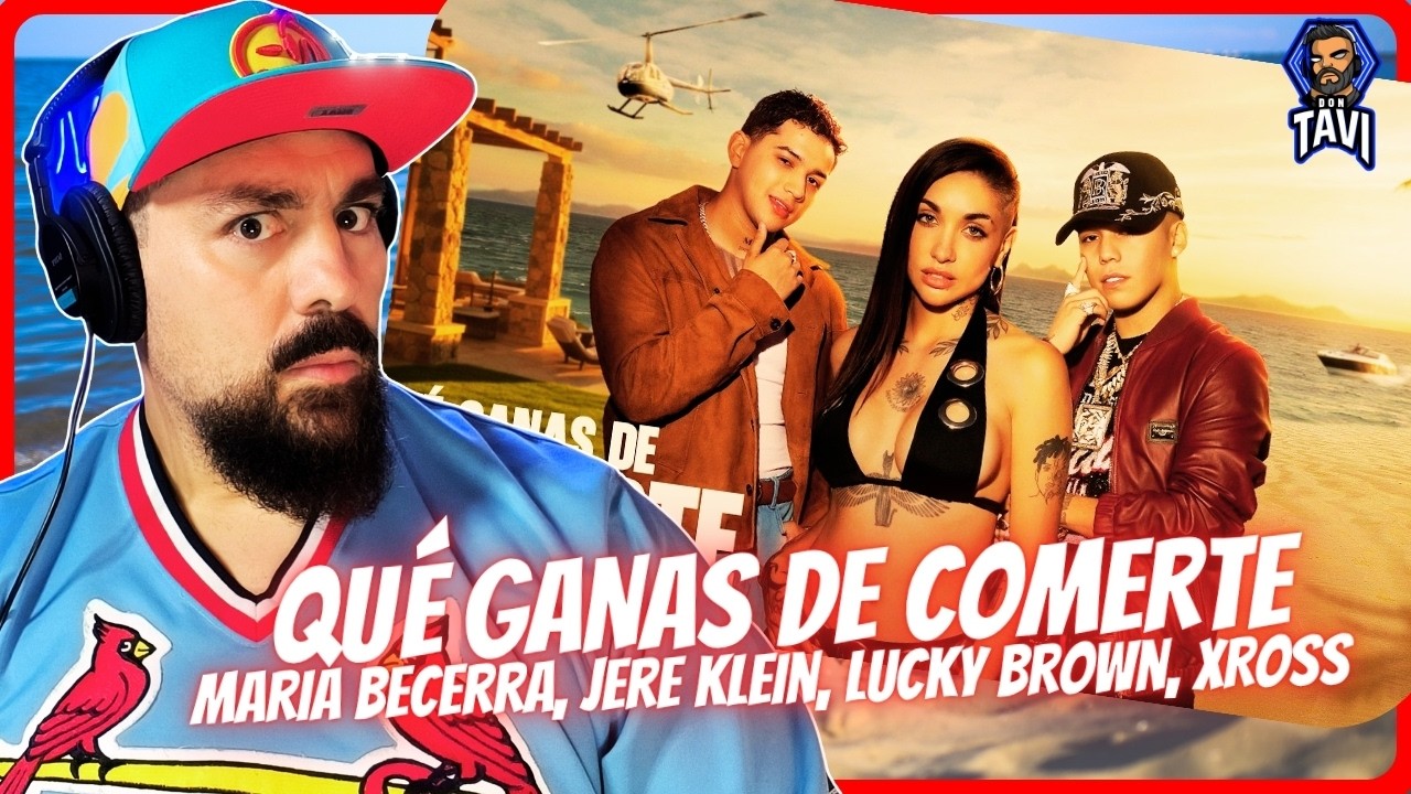 REACCION A Maria Becerra, Jere Klein, Lucky Brown, XROSS - QU&Eacute; GANAS DE COMERTE