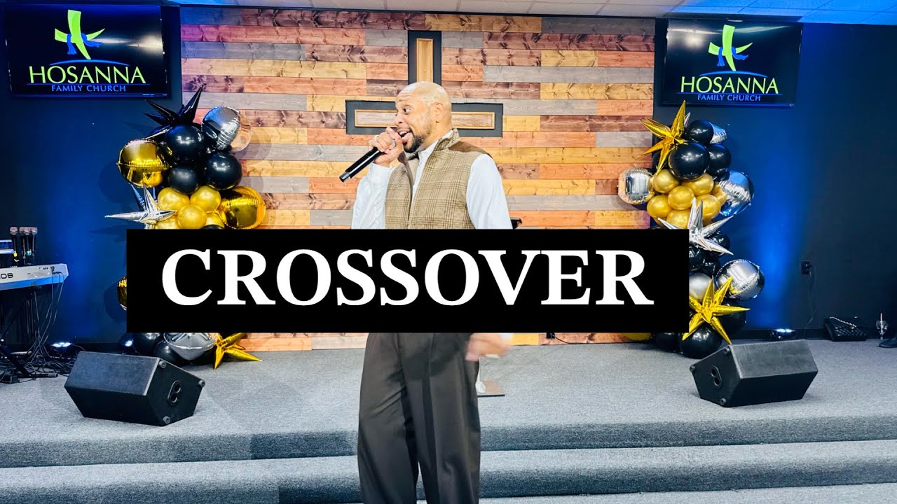 Hosanna Family Church | NYE Service | “CROSSOVER” [12-31-25]