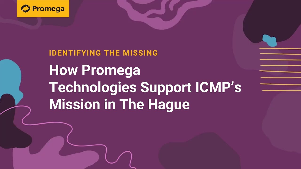 Identifying the Missing: How Promega Technologies Support ICMP’s Mission in The Hague