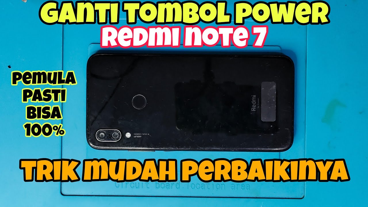 Cara Mudah Ganti Tombol Power Luar Redmi Note 7