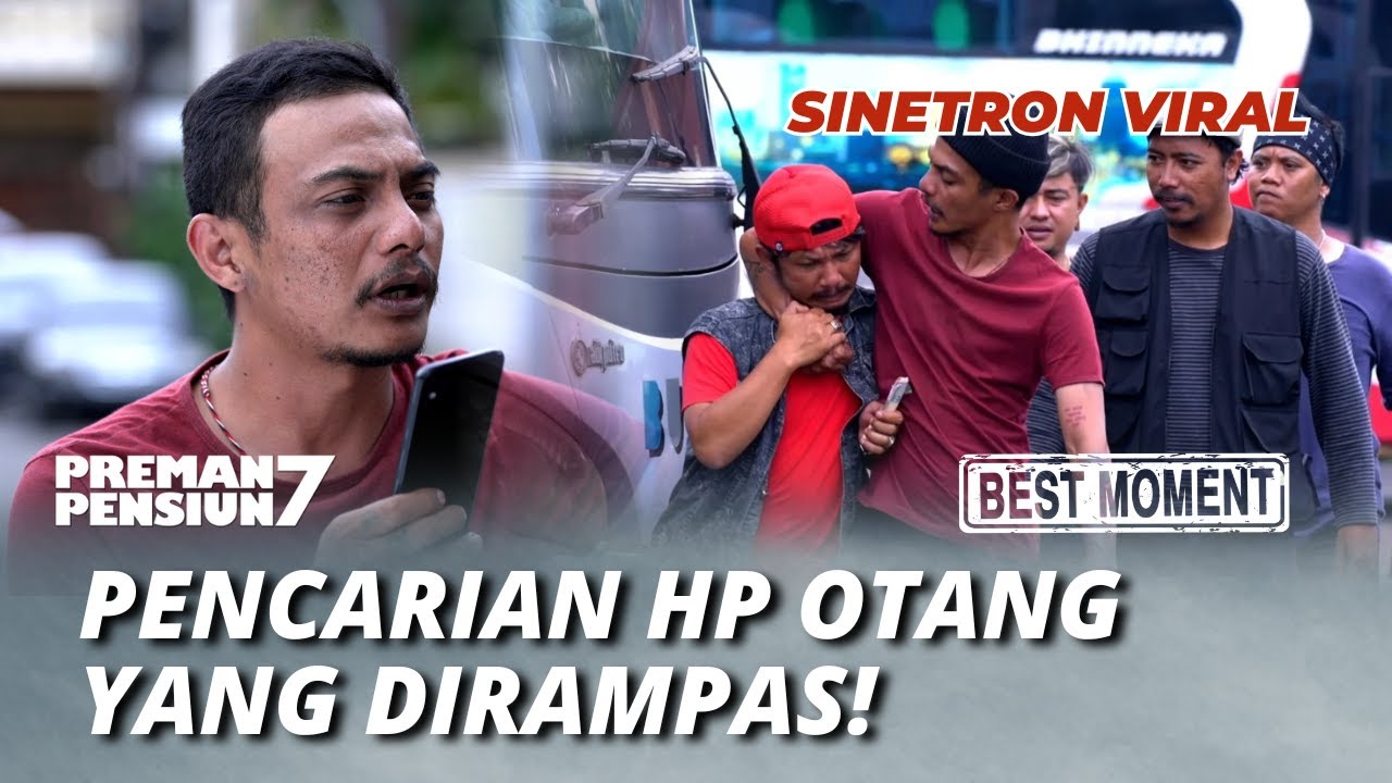 BEST MOMENT PREMAN PENSIUN 7: PENCARIAN HP OTANG YANG DIRAMPAS! (Dona Wisnu Wardana)