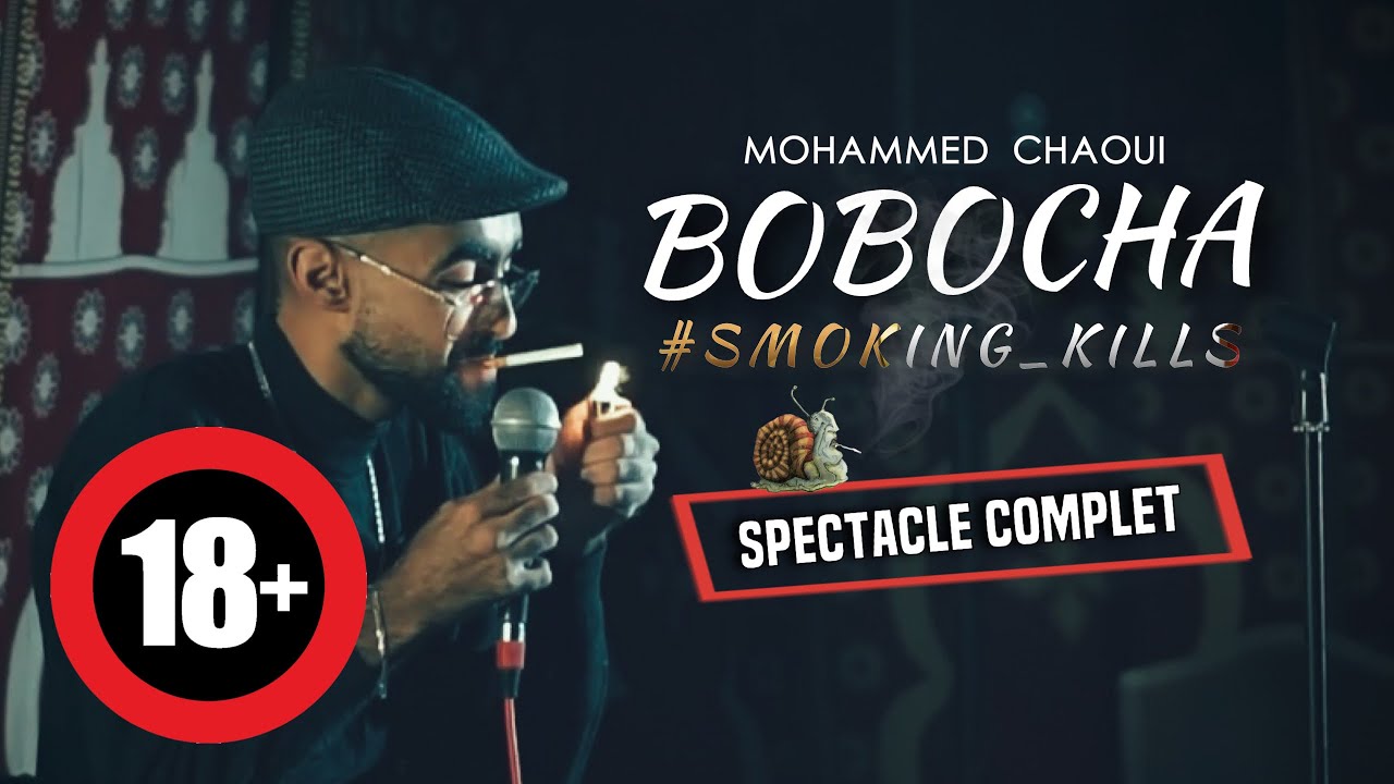 BOBOCHA #Smoking_kills  [ SPECTACLE COMPLET ] Stand-Up (+18)
