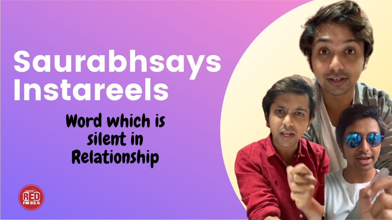 saurabhsays l Instareels l Word which is silent in Relationship