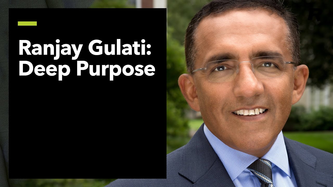 Deep Purpose: Ranjay Gulati