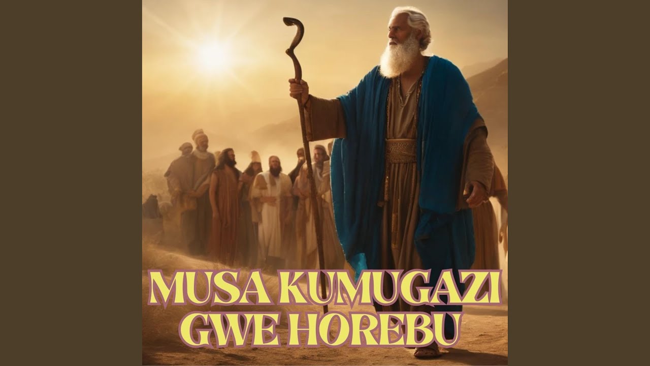 MUSA KUMUGAZI GWE HOREBU