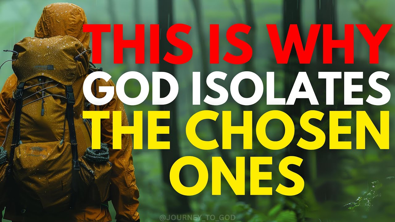 This Is Why God Isolates The Chosen Ones (MUST WATCH) | Christian Motivation