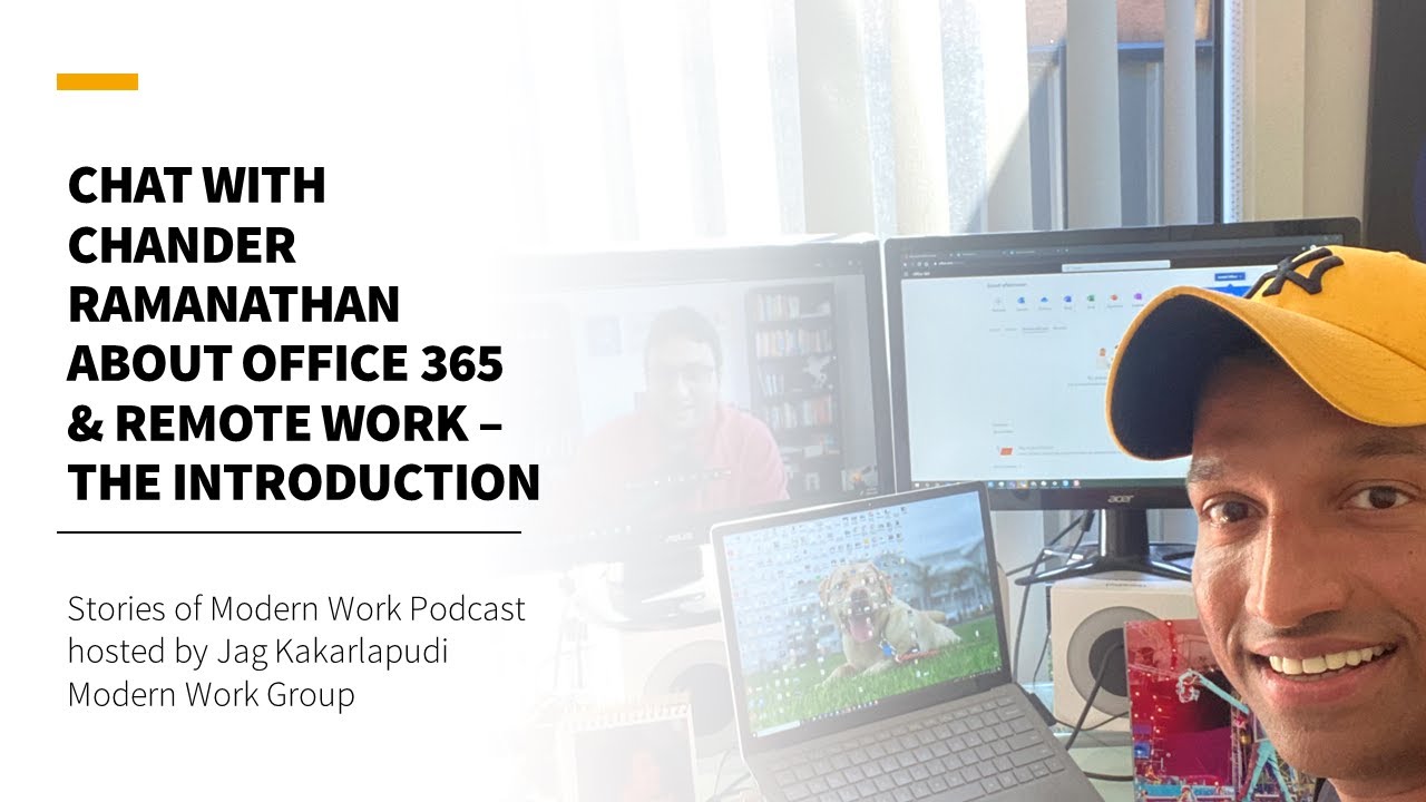Remote Work with Office 365  - Chat with Chander Ram from SXiQ | Stories of Modern Work Podcast