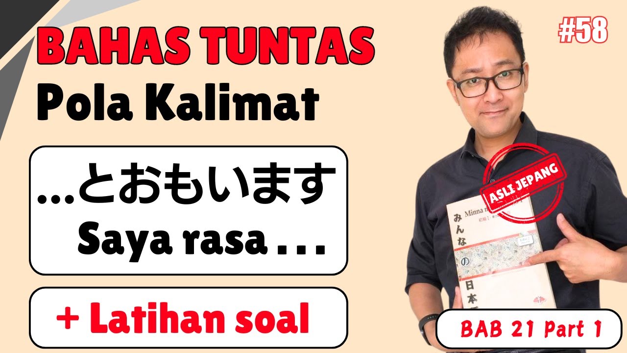 Belajar Bahasa Jepang – Bab 21 Minna no Nihongo – Part 1