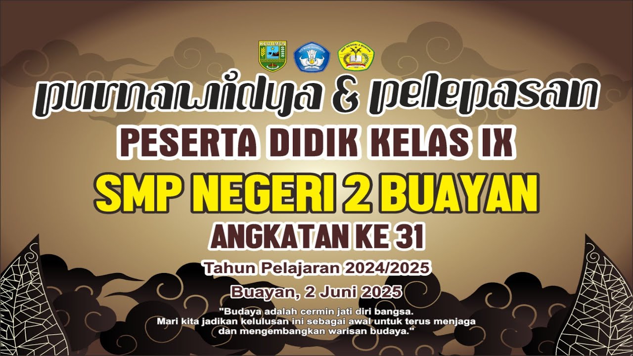 PURNAWIDYA & PELEPASAN PESERTA DIDIK KELAS IX ANGKATAN 31 | SMP NEGERI 2 BUAYAN