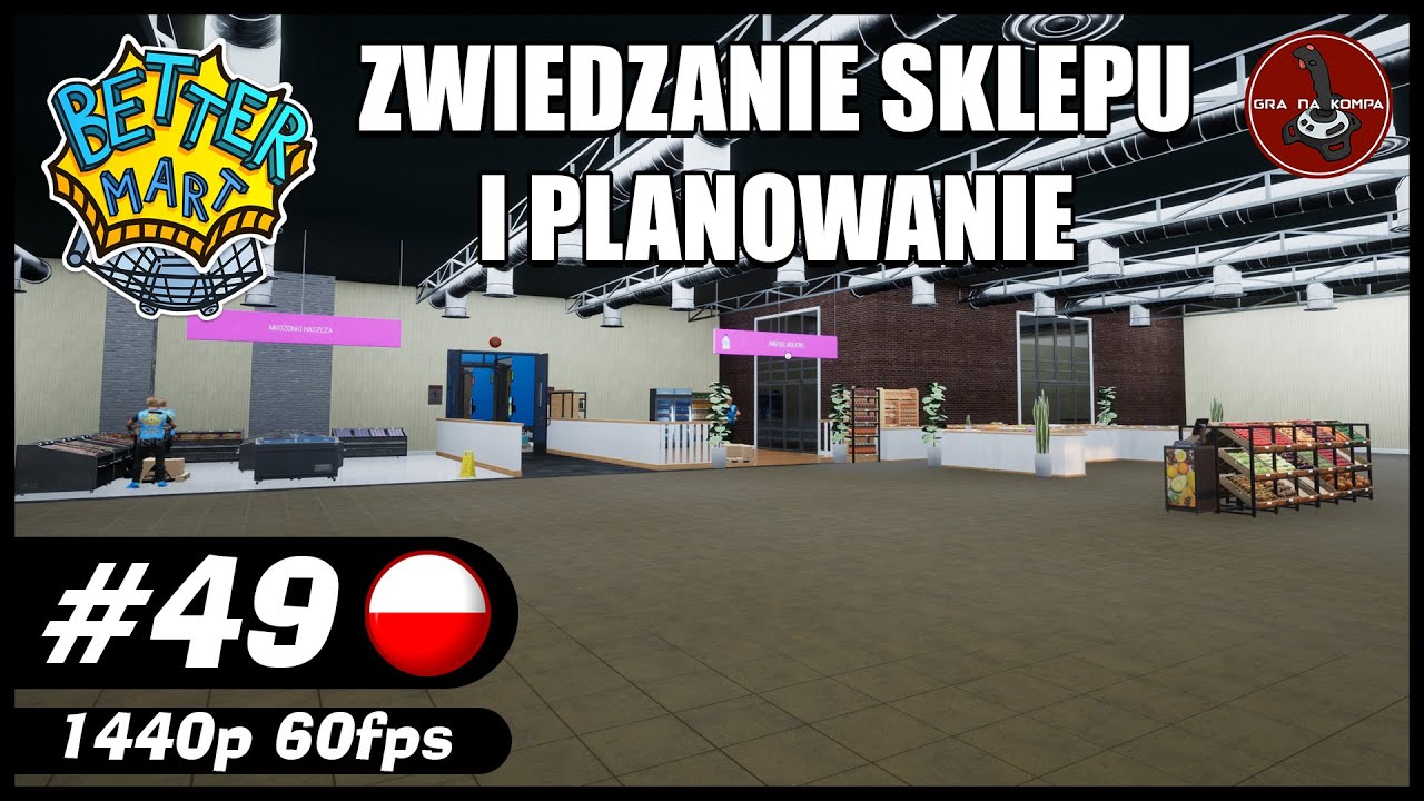 Zwiedzanie i planowanie || #49 || Better Mart gameplay PL
