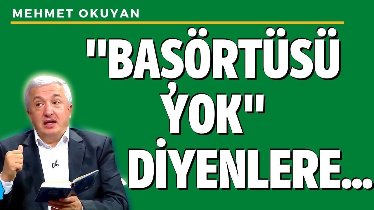 Kuran'da BAŞÖRTÜSÜ YOK Diyenlere Cevap | Mehmet Okuyan