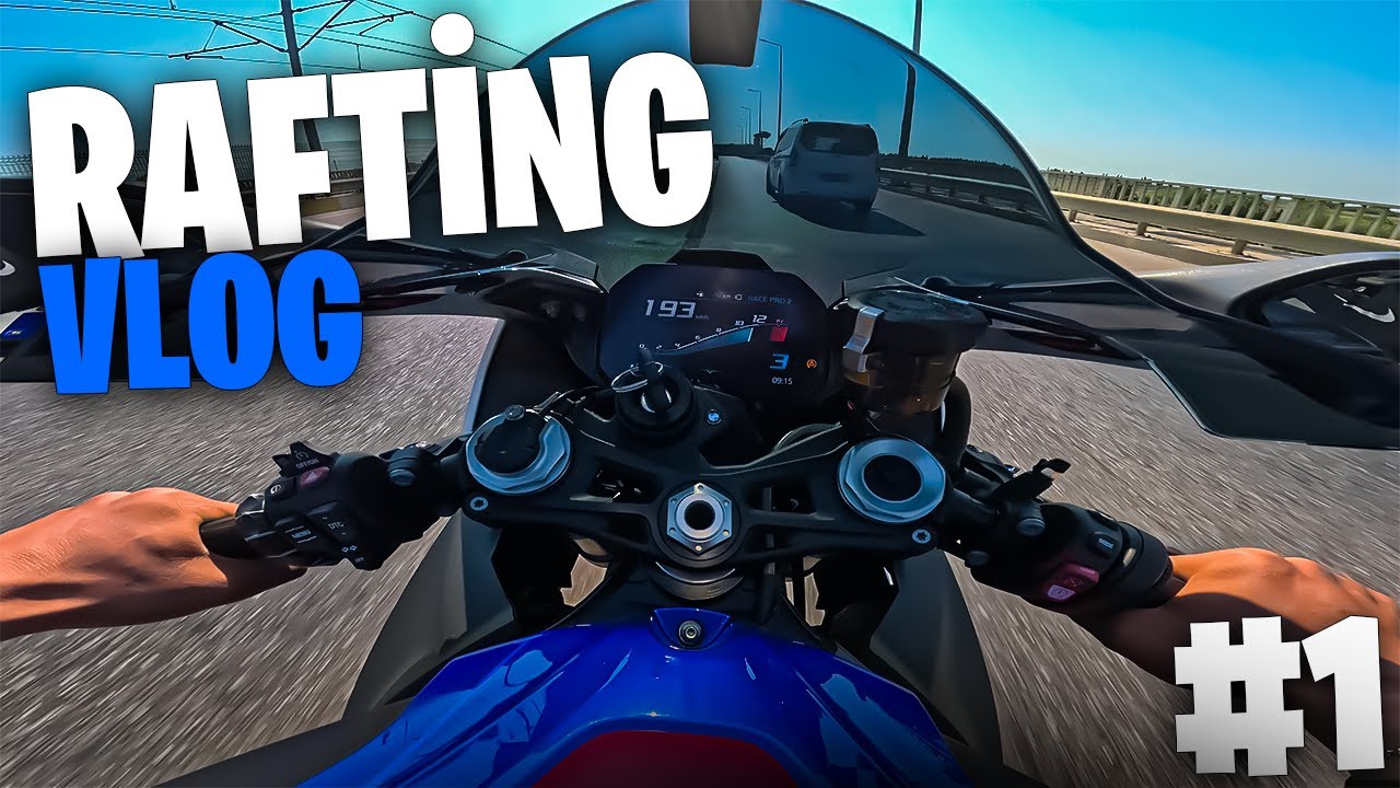 Motosiklet Onun, Macera Benim Rafting Vlog!BMW S1000RR