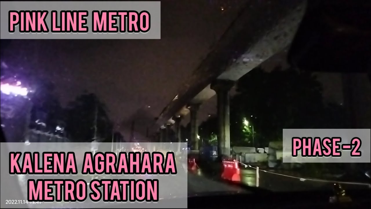 KALENA AGRAHARA METRO STATION|Pink Line Metro|Namma Metro Phase 2|Bengaluru Metro|