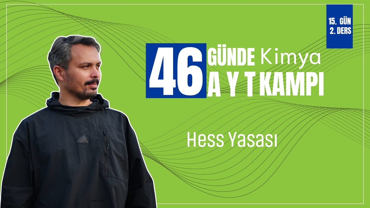 Hess Yasası | 15. G&uuml;n 2. Ders | 46 G&uuml;nde AYT Kimya Kampı