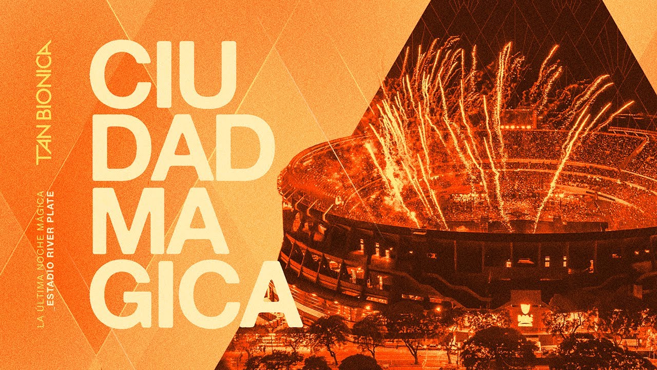 Tan Bionica - Ciudad M&aacute;gica (En Vivo En River Plate)