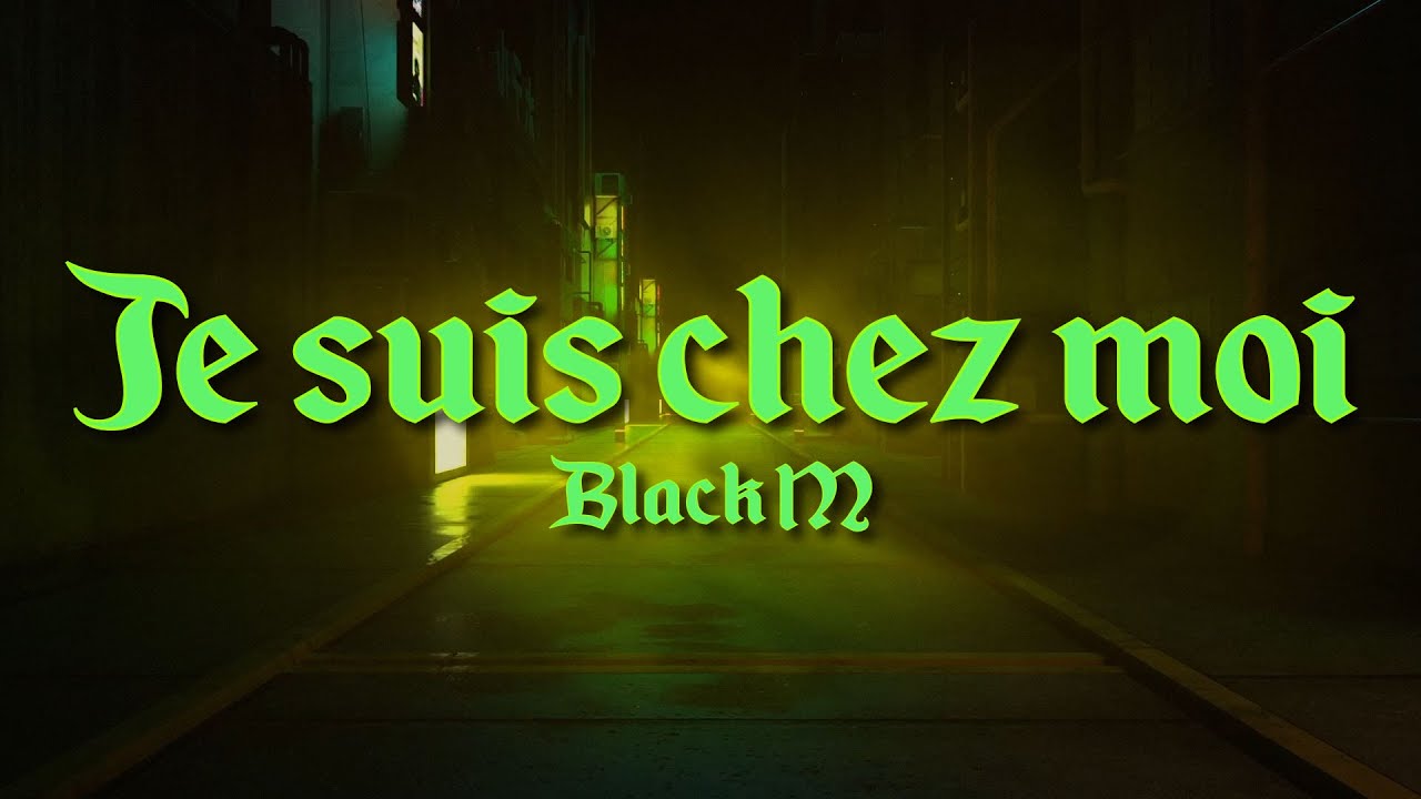 Black M - Je suis chez moi
