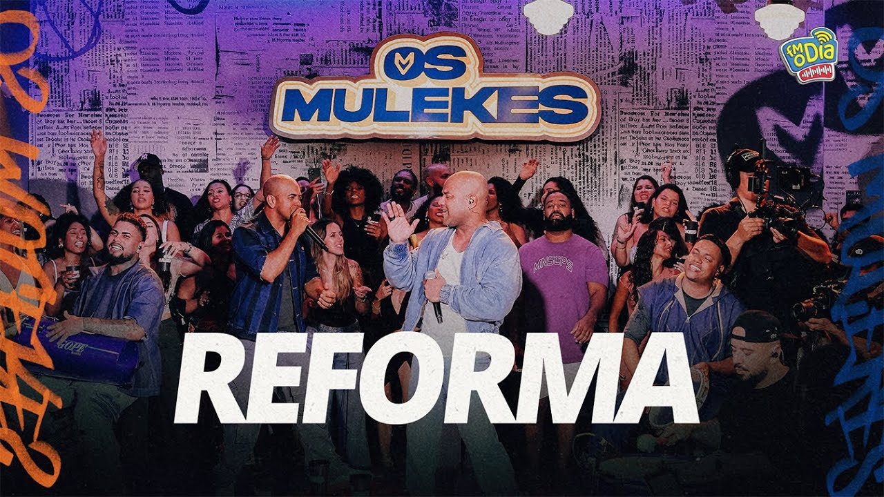 Os Mulekes - Reforma