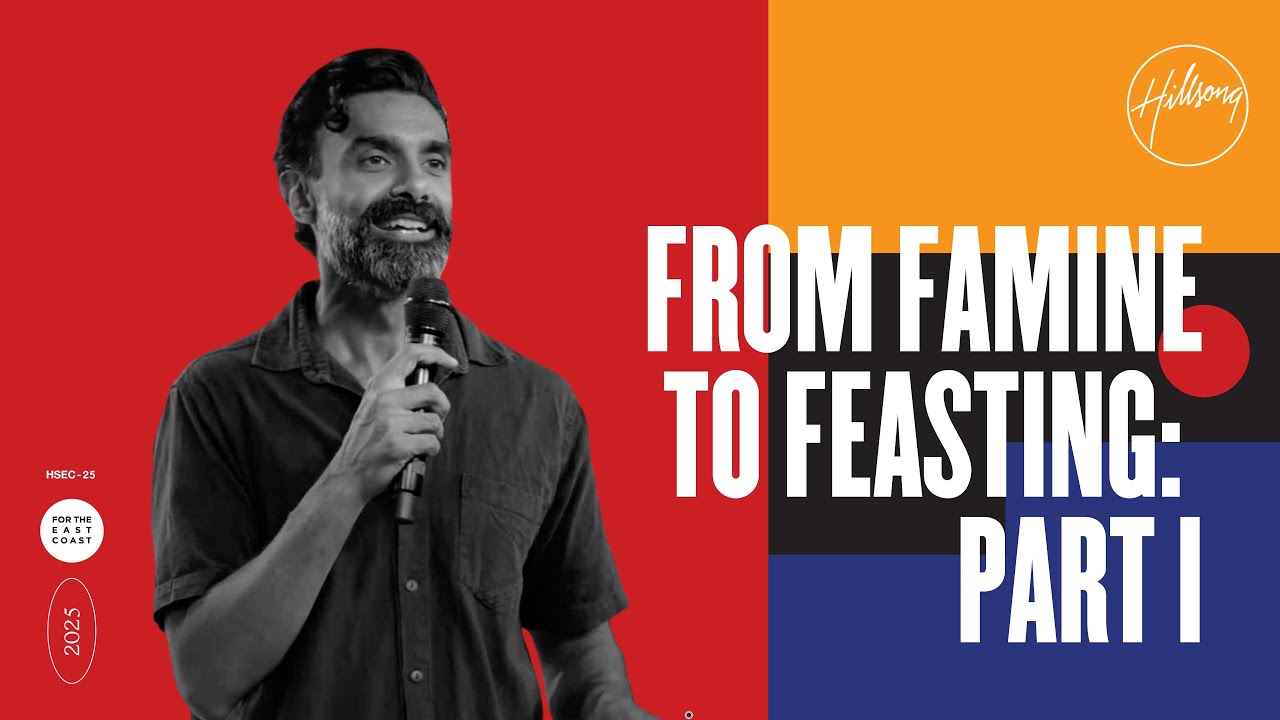 From Famine to Feasting PT I: Opening Up To The Heart of the Father | Chrishan | Hillsong East Coast