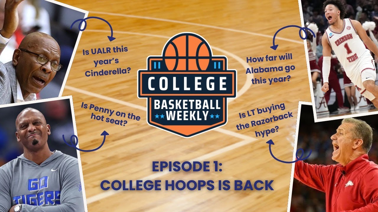 #1: COLLEGE BASKETBALL WEEKLY : What's Really Going On with Coach Hardaway and Arkansas Basketball?