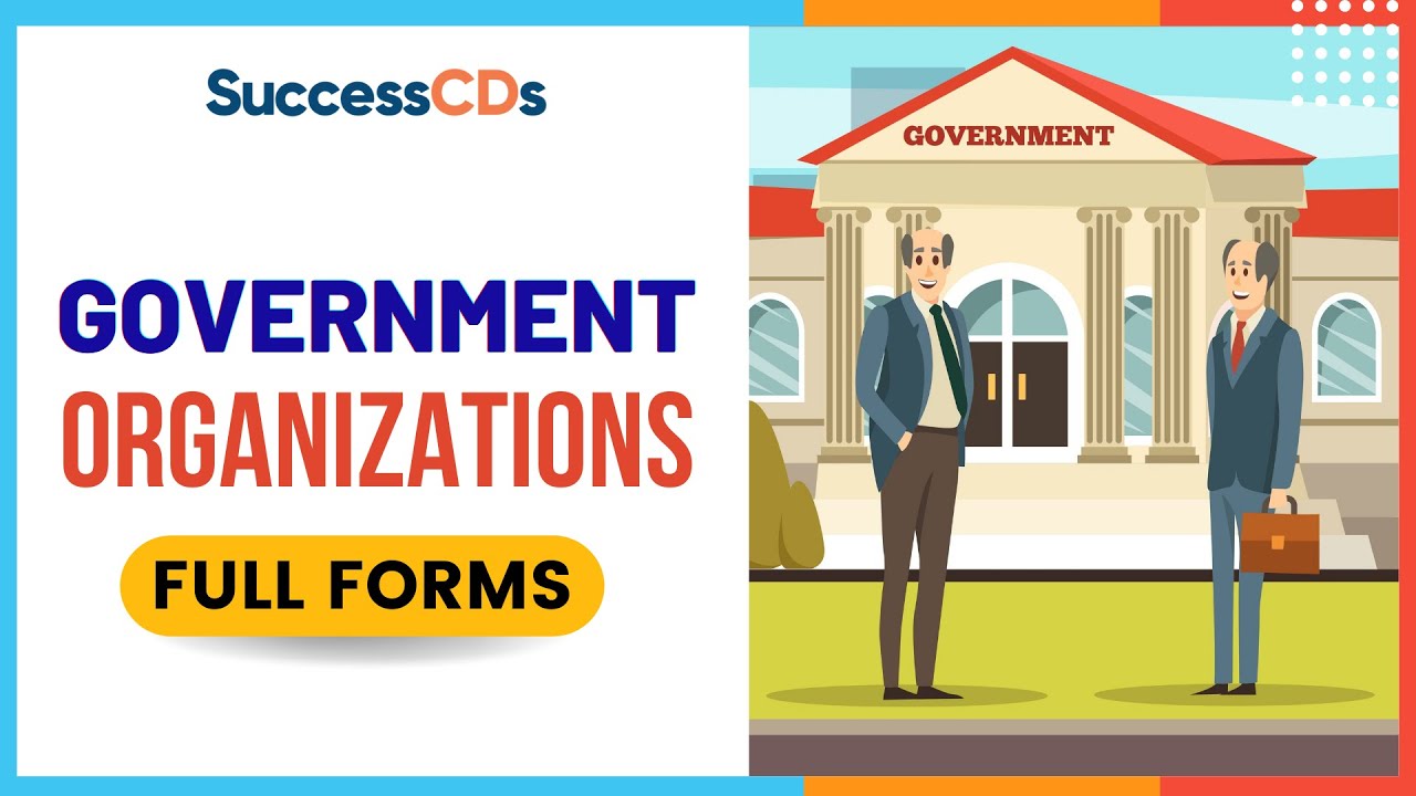List of Government organizations Full forms | Government Organizations Full Forms