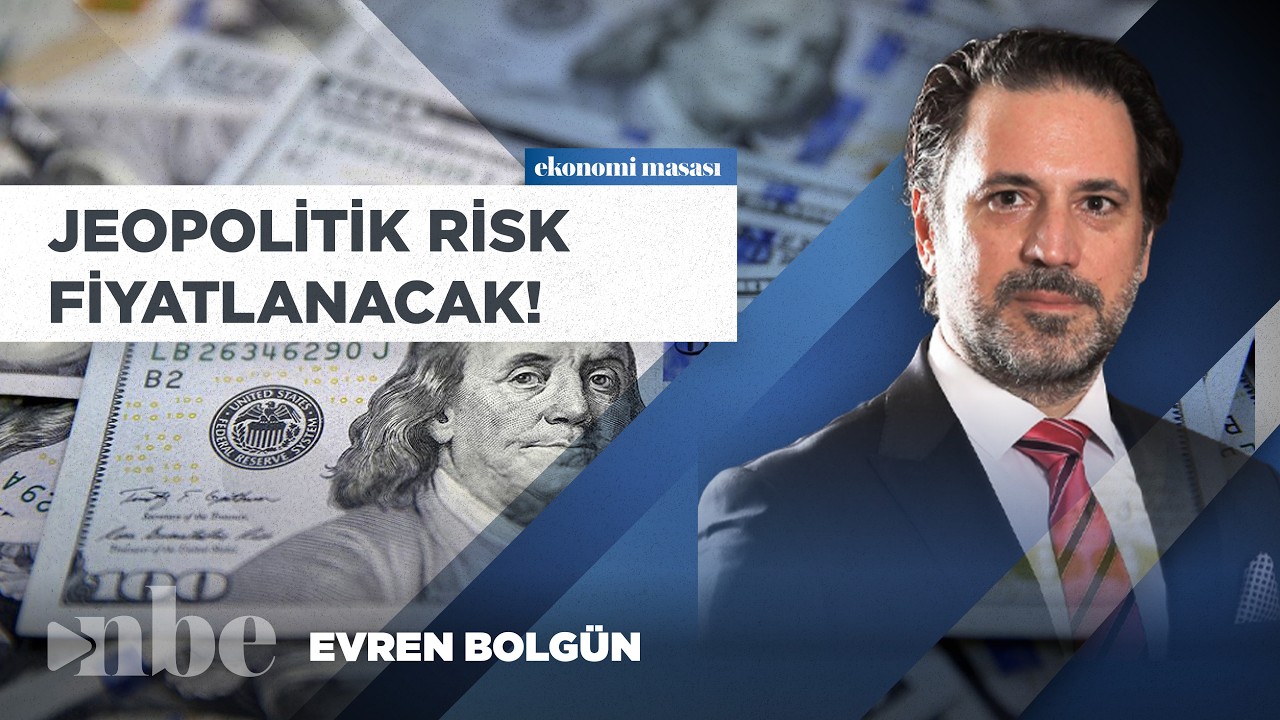 Piyasa 'Umursamıyor' Gibi Ama Jeopolitik Risk Fiyatlanacak! | Prof. Dr. Evren Bolgün