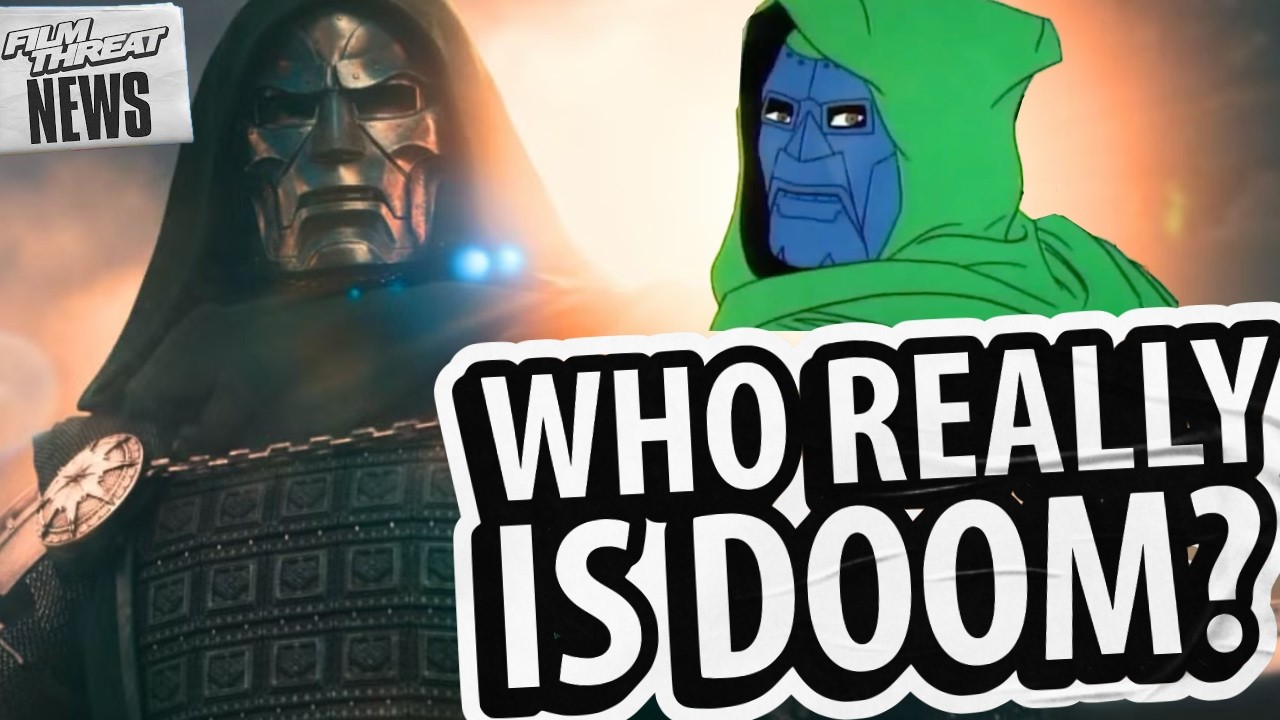 WHO IS DOCTOR DOOM? | Film Threat News