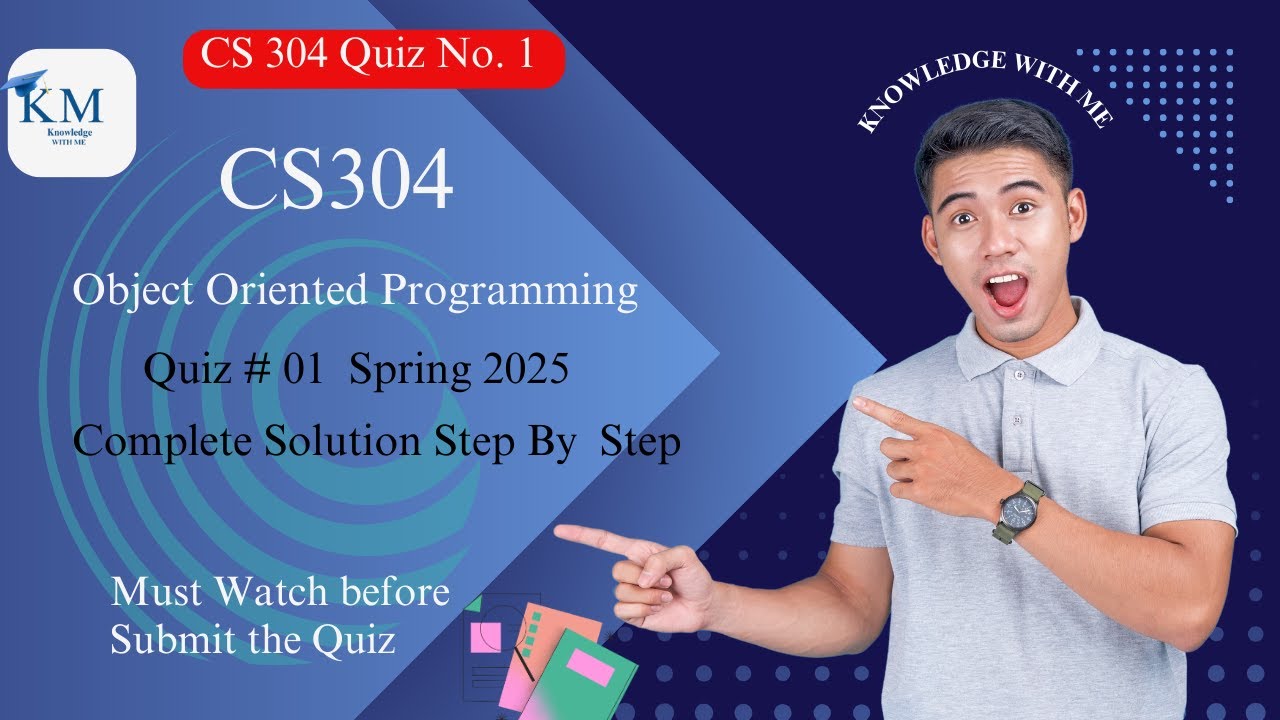 CS304 Quiz No.1 Solution Spring 2025 (Object Oriented Programming) With Easy Way