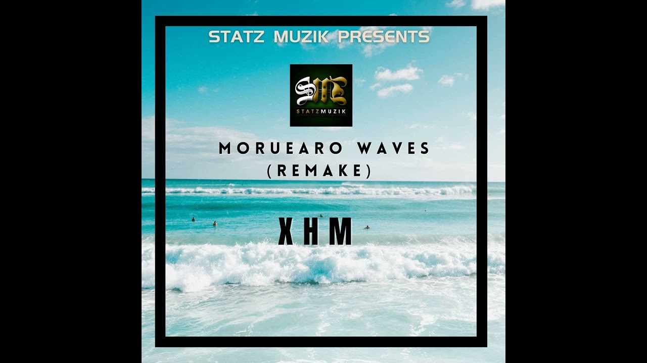 Moruearo Waves (Remake)_XHM_2023