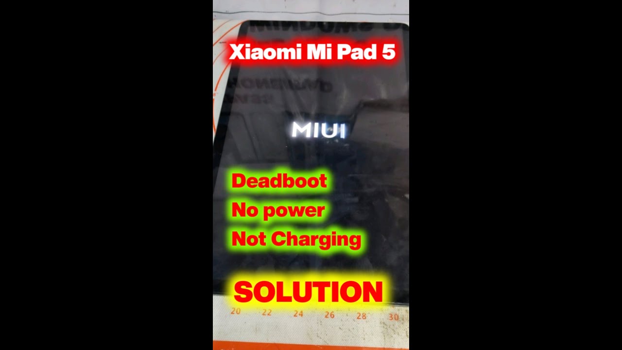 Xiaomi Mi Pad 5 Deadboot No Power Solution