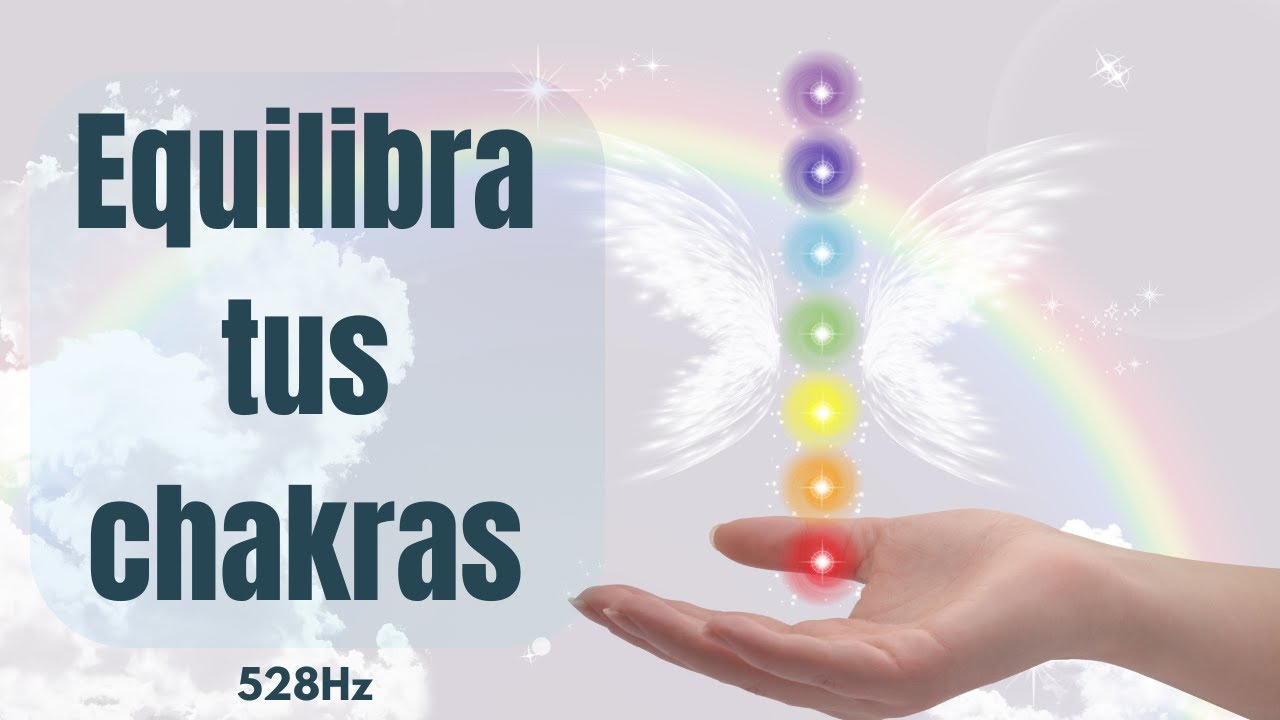“Recalibra tu Alma 💛 Meditación de Activación de Chakras en 528 Hz”