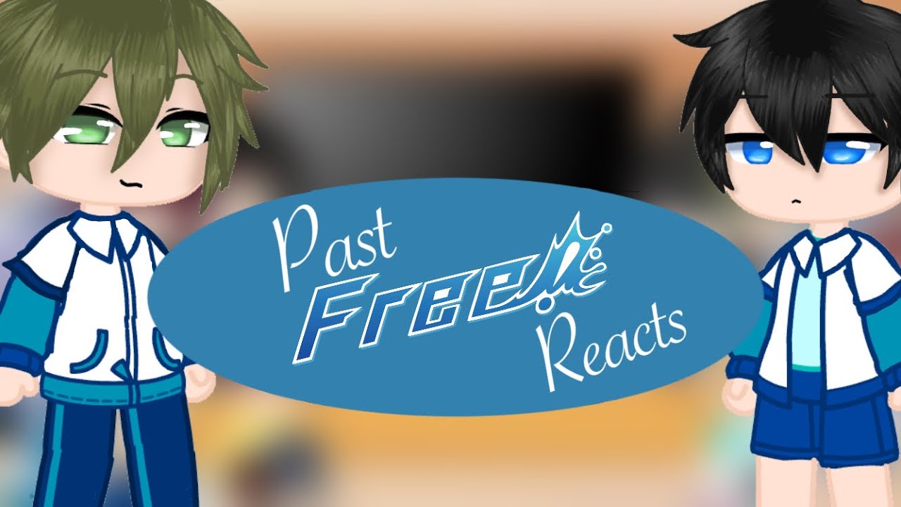 Past Free Reacts! || Free! Starting Days || Gacha Club
