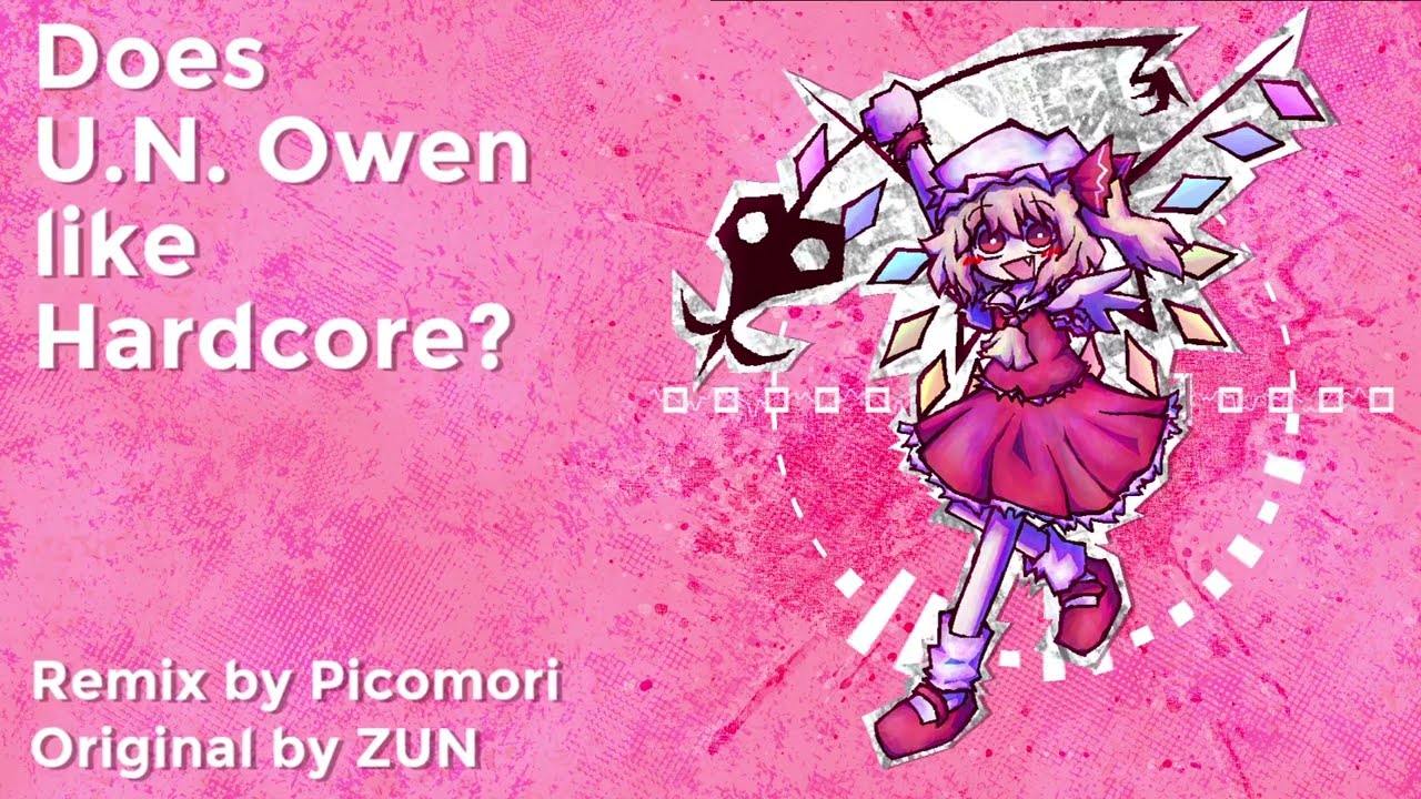 [東方 Touhou Hardcore/Speedcore] Does U.N. Owen like Hardcore?