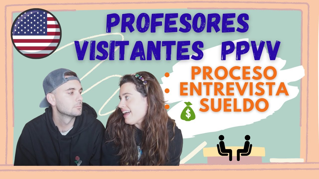 📌 ¿Quieres ser PROFESOR VISITANTE en USA? 🤓 PPVV: SUELDO y ENTREVISTA *