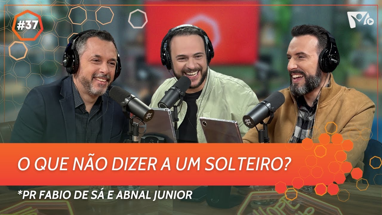 O que não dizer a um solteiro? | Pr Fabio de Sá e Abnal Junior | Hope Hour