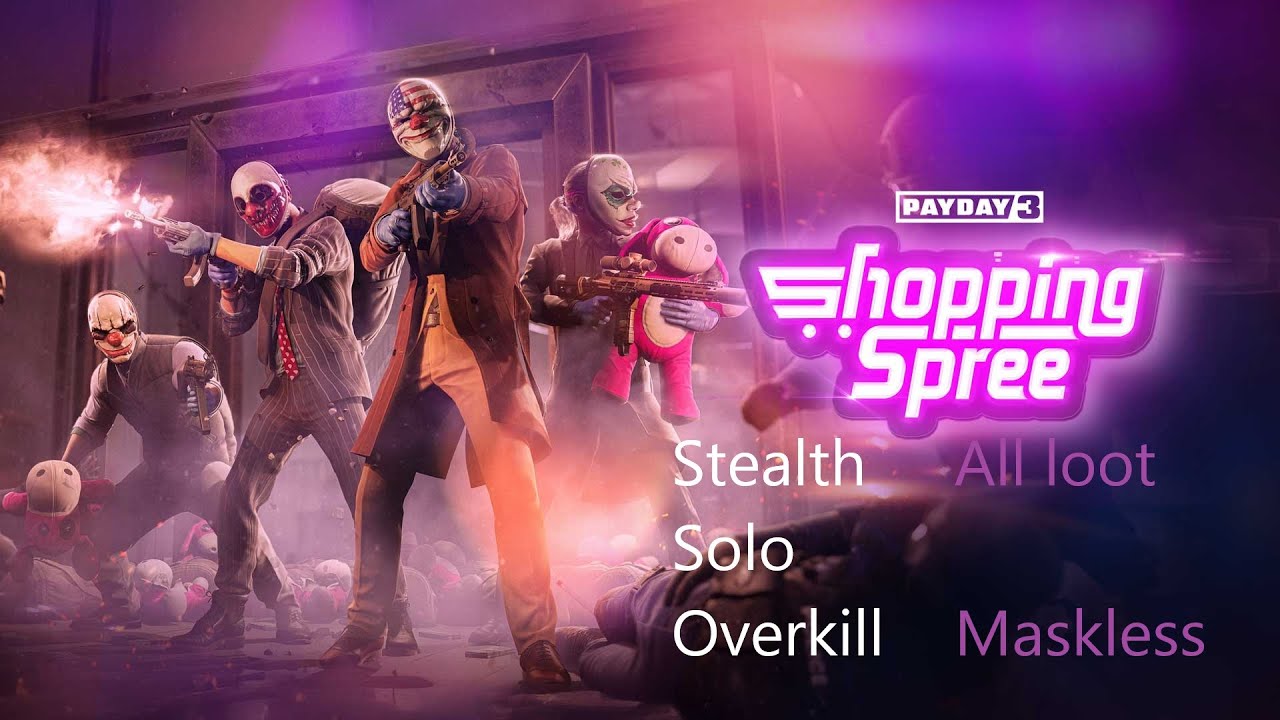 Payday 3 Shopping Spree Heist Stealth (Solo, Overkill, All loot, Maskless)